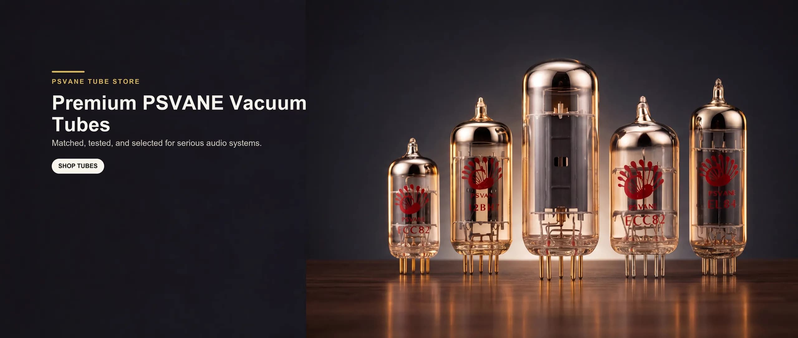 Premium PSVANE vacuum tubes arranged for the PSVANE Tube Store homepage